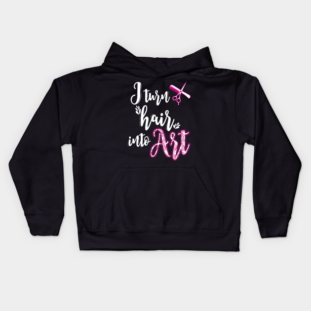 I turn hair into art Kids Hoodie by papillon